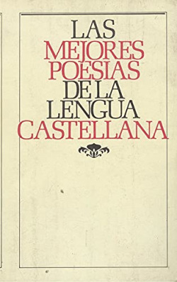 LAS MEJORES POESIAS DE LA LENGUA CASTELLANA