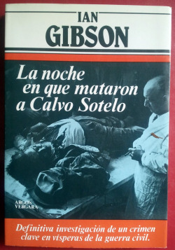 LA NOCHE EN QUE MATARON A CALVO SOTELO