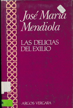 DELICIAS DEL EXILIO, LAS