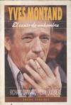 IVES MONTAND, EL CANTO DE UN HOMBRE