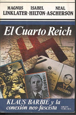 EL CUARTO REICH : KLAUS BARBI Y CONEXION NEO-FASCISTA