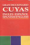 GRAN DICCIONARIO CUYAS INGLES-ESPAÑOL, SPANISH-ENGLISH