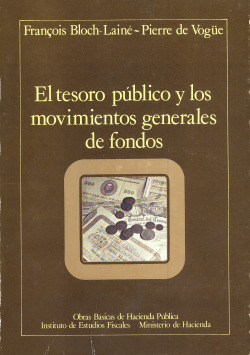 EL TESORO PUBLICO Y LOS MOVIMIENTOS GENERALES DE FONDOS