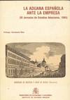 ADUANA ESPAÑOLA ANTE LA EMPRESA, LA