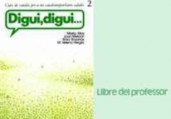 DIGUI, DIGUI. CURS DE CATALA PER A NO-CATALANOPARLANTS ADULT