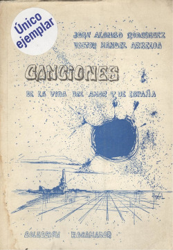CANCIONES DE LA VIDA, DEL AMOR Y DE ESPAÑA
