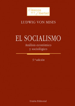 El socialismo: Análisis económico y sociológico.