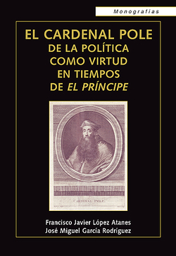 Cardenal Pole (De La Politica Como Virtu
