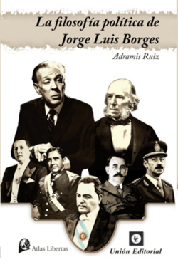 Filosofia Politica De Jorge Luis Borges