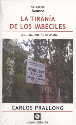 LA TIRANÍA DE LOS IMBÈCILES