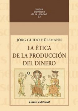 ÉTICA DE LA PRODUCCION DEL DINERO