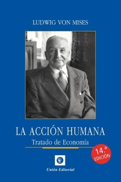 ACCION HUMANA 2021. TRATADO DE ECONOMIA