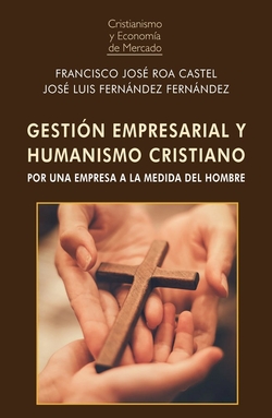 GESTIÓN EMPRESARIAL Y HUMANISMO CRISTIANO