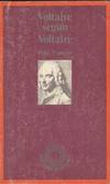 VOLTAIRE SEGUN VOLTAIRE