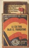 LA CULTURA BAJO EL FRANQUISMO