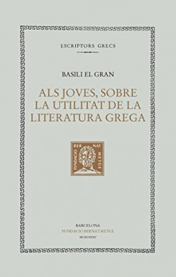 Homilia. Als joves, sobre la utilitat de la literatura grega