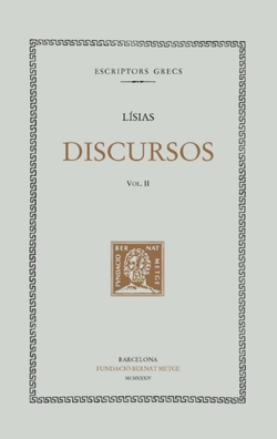 Discursos, vol. II: Contra Agorat. Contra Alcibíades per abandó de reng. Contra Alcibíades per refús