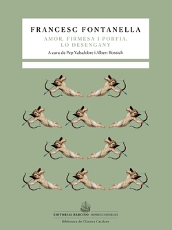 Tragicomèdia pastoral d'Amor, Firmesa i Porfia. / Lo desengany.