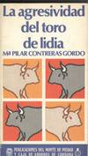 LA AGRESIVIDAD DEL TORO DE LIDIA