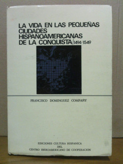 VIDA EN LAS PEQUEÑAS CIUDADES HISPANOAMERICANAS DE LA CONQUI