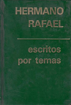 ESCRITOS POR TEMAS DEL HERMANO RAFAEL