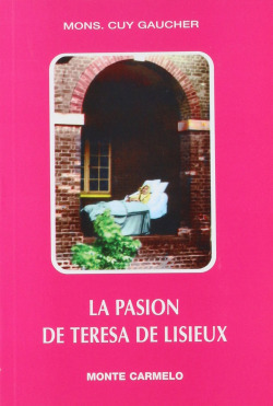 PASION DE TERESA DE LISIEUX