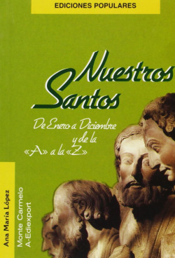 NUESTROS SANTOS. DE LA "A" A LA "Z"