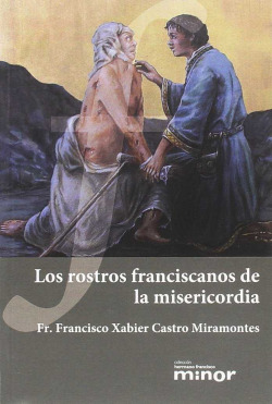 LOS ROSTROS FRANCISCANOS DE LA MISERICORDIA