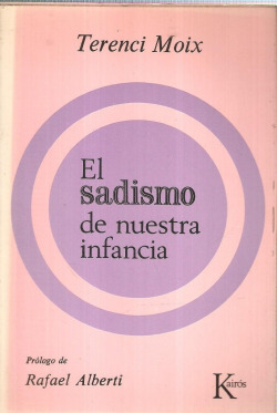 EL SADISMO DE NUESTRA INFANCIA