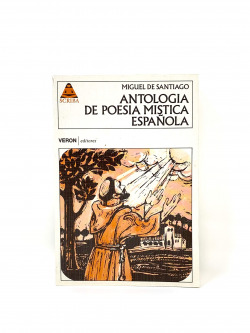 ANTOLOGIA DE LA POESIA MISTICA ESPAÑOLA