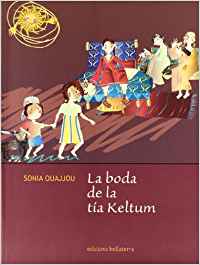 LA BODA DE LA TIA KELTUM - Sonia Ouajjou