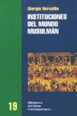 INSTITUCIONES DEL MUNDO MUSULMAN - Giorgio Vercellin [BIC 19]
