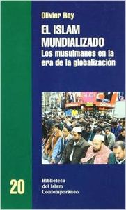 EL ISLAM MUNDIALIZADO - Olivier Roy [BIC 20]
