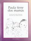 PAULA TIENE DOS MAMAS - Lesléa Newman
