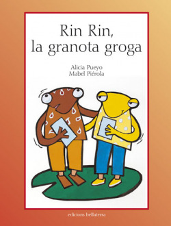 RIN RIN, LA GRANOTA GROGA - Alicia Pueyo
