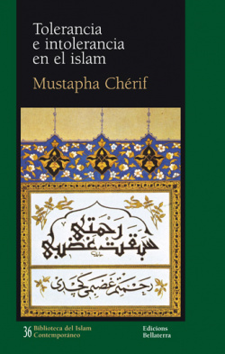 TOLERANCIA E INTOLERANCIA EN EL ISLAM - Mustapha Chérif [BIC 36]