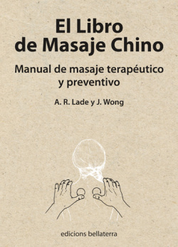 EL LIBRO DE MASAJE CHINO - A.R. LADE Y J. WONG