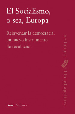 EL SOCIALISMO O SEA EUROPA - Gianni Vattimo [FIL POL 1]
