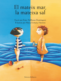 EL MATEIX MAR, LA MATEIXA SAL - Ester Vallbona y Núria Fortuny