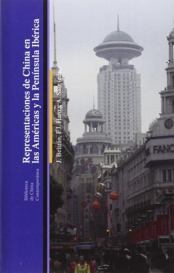 REPRESENTACIONES DE CHINA EN LAS AMERICAS Y PENINSULA IBERICA - Beltrán, Haro, Sáiz