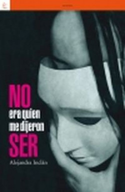 NO ERA QUIEN ME DIJERON SER - Alejandra Inclán