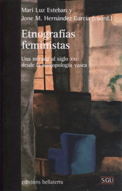 ETNOGRAFÍAS FEMINISTAS: UNA MIRADA AL SIGLO XXI DESDE LA ANTROPOLOGÍA VASCA