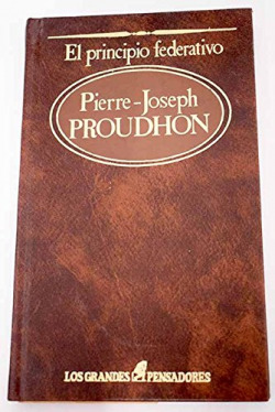 GRANDES PENSADORES, LOS. TOMO 64. PIERRE JOSEPH PROUDHON