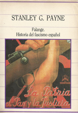 FALANGE:HISTORÍA DEL FASCISMO ESPAÑOL
