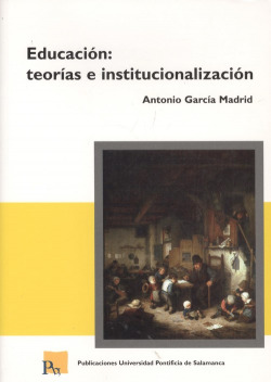 EDUCACIÓN: TEORÍAS E INSTITUCIONALIZACIÓN