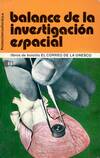 BALANCE DE LA INVESTIGACION ESPACIAL