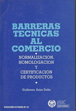 Barreras técnicas al comercio: normalización homologación y.