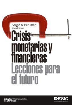 Crisis monetarias y financieras: leccioness para el futuro