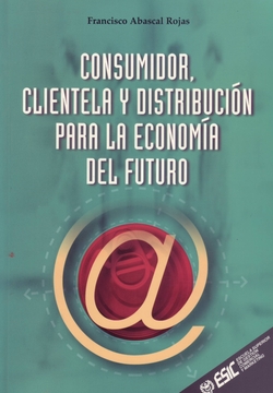 Consumidor, clientela y distribución para la economía del futuro