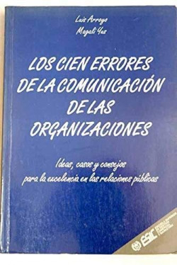 LOS CIEN ERRORES DE LA COMUNICACION DE LAS ORGANIZACIONES